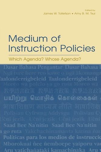 Medium of Instruction Policies Which Agenda? Whose Agenda?