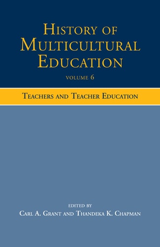 History of Multicultural Education: Teachers and teacher education