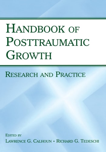 Handbook of Posttraumatic Growth Research and Practice