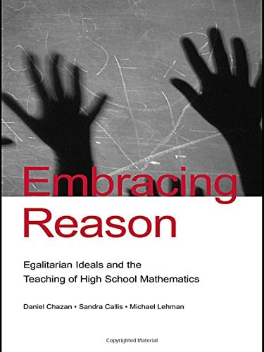 Embracing Reason Egalitarian Ideals and the Teaching of High School Mathematics