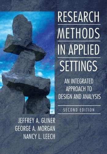 Research Methods in Applied Setttings An Integrated Approach to Design and Analysis