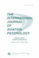 Cognitive Engineering A Special Issue of the International Journal of Aviation Psychology