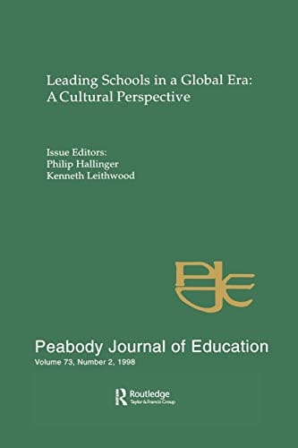 Leading Schools in a Global Era A Cultural Perspective: a Special Issue of the Peabody Journal of Education