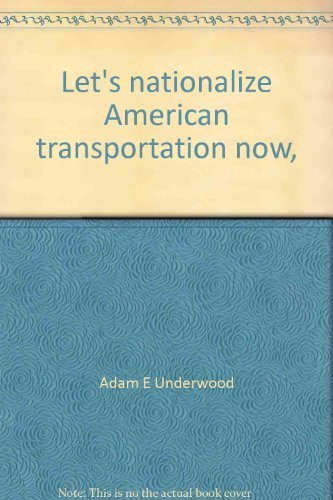 Let's nationalize American transportation now,