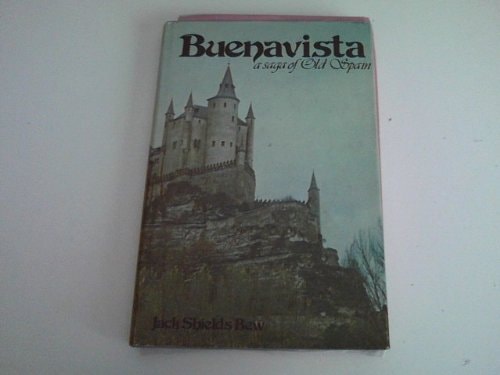 Buenavista A Saga of Old Spain