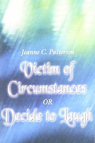 Victim of Circumstances Or Decide to Laugh