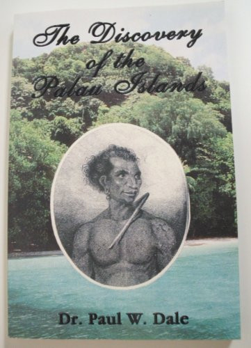 The Discovery of the Palau Islands, Or, The Wreck of the Antelope, June 1783 to December 1784