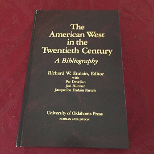 The American West in the Twentieth Century: A Bibliography