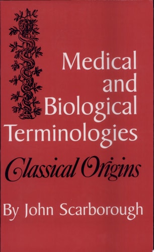 Medical and Biological Terminologies Classical Origins
