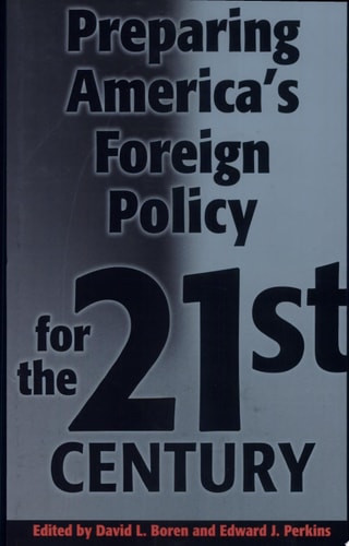 Preparing America's Foreign Policy for the 21st Century