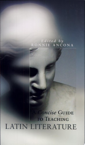 A Concise Guide to Teaching Latin Literature