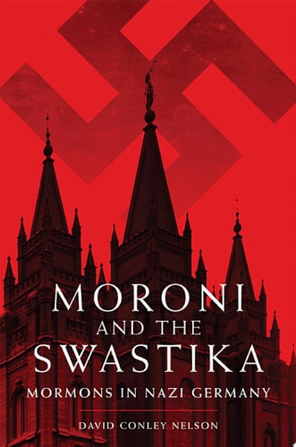Moroni and the Swastika Mormons in Nazi Germany