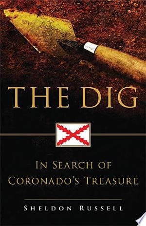 The Dig In Search of Coronado's Treasure