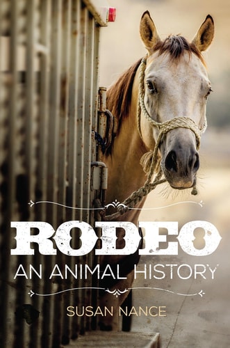 Rodeo - An Animal History