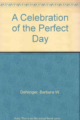 A Celebration of the Perfect Day
