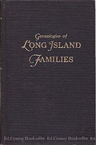 Genealogies of Long Island Families From the New York Genealogical and Biographical Record