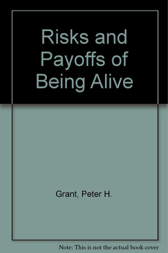 The Risks and Payoffs of Being Alive An Introduction to Holistic Therapy