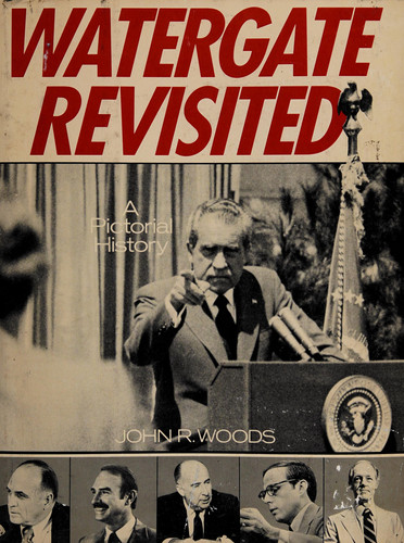 Watergate Revisited: A Pictorial History