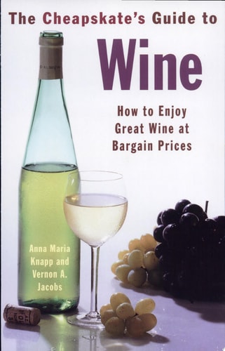 Wine How to Enjoy Great Wine at Bargain Prices