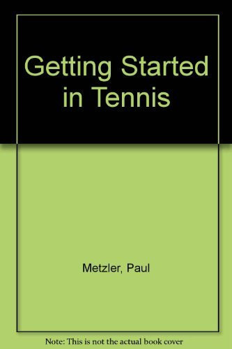 Getting Started in Tennis