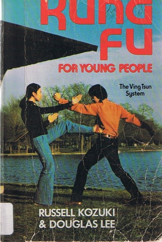 Kung Fu for Young People The Ving Tsun System