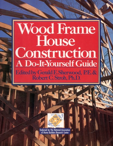 Wood Frame House Construction A Do-it-yourself Guide