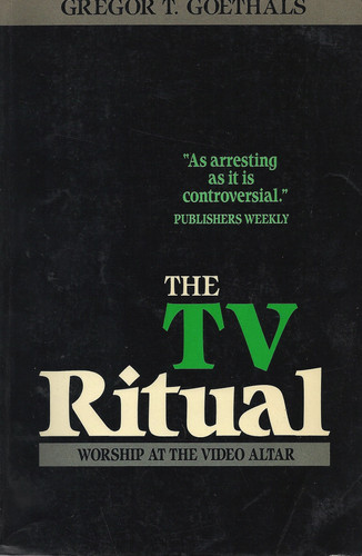 The TV Ritual Worship at the Video Altar