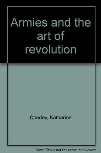 Armies and the Art of Revolution
