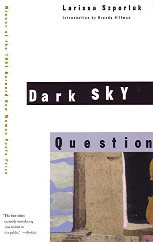 Dark Sky Question (Barnard New Women Poets)