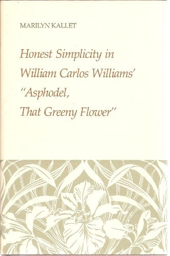Honest Simplicity in William Carlos Williams "Asphodel, That Greeny Flower"