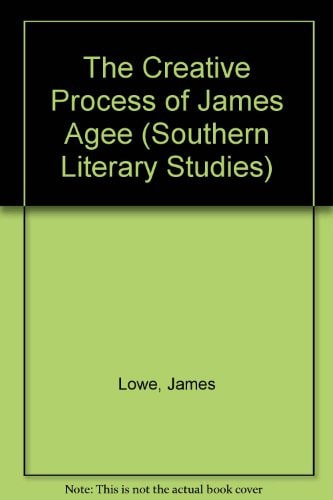 The Creative Process of James Agee