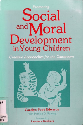 Promoting Social and Moral Development in Young Children Creative Approaches for the Classroom