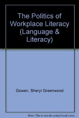 The politics of workplace literacy: a case study