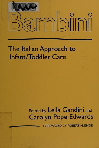 Bambini The Italian Approach to Infant/Toddler Care