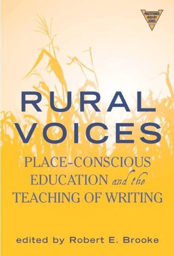 Rural Voices Place-conscious Education and the Teaching of Writing