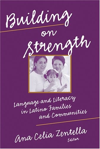 Building on Strength Language and Literacy in Latino Families and Communities