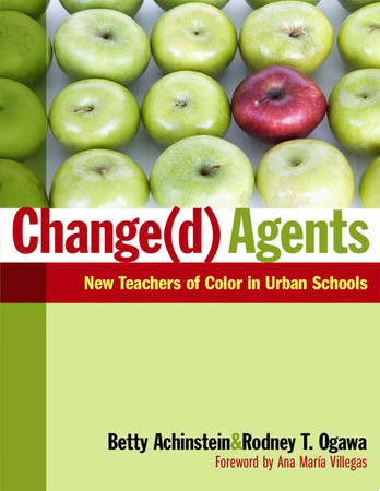 Change(d) agents: new teachers of color in urban schools