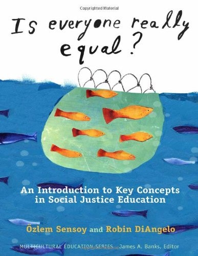 Is Everyone Really Equal? An Introduction to Key Concepts in Social Justice Education