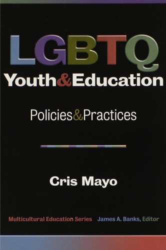LGBTQ Youth and Education Policies and Practices