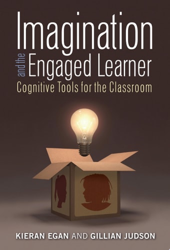 Imagination and the Engaged Learner Cognitive Tools for the Classroom