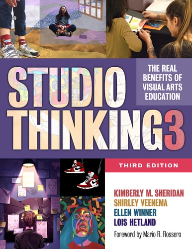 Studio Thinking 3 The Real Benefits of Visual Arts Education