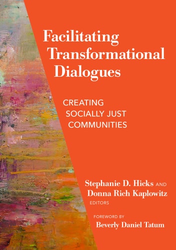 Facilitating Transformational Dialogues Creating Socially Just Communities
