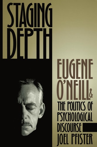 Staging Depth: The Politics of Psychological Discourse (Cultural Studies of the United States)