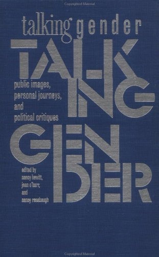 Talking Gender: Public Images, Personal Journeys, and Political Critiques
