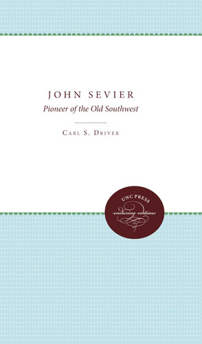 John Sevier A Pioneer of the Old Southwest