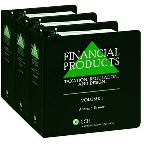 Financial Products Taxation, Regulation and Design (2008 Supplement)
