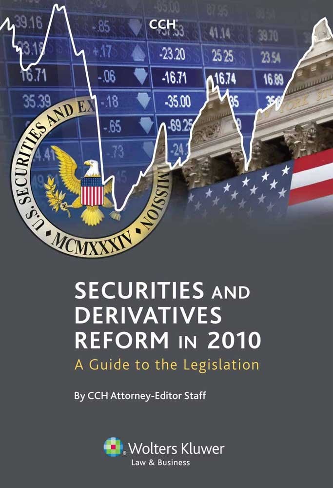 Securities and Derivatives Reform in 2010: A Guide to the Legislation