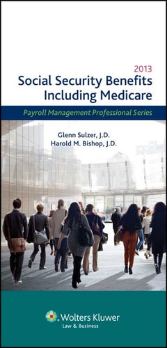 Social Security Benefits Including Medicare, 2013 Edition
