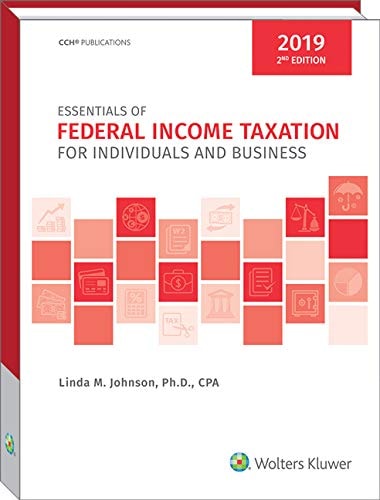 Essentials of Federal Income Taxation for Individuals and Business