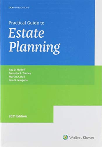 Practical Guide to Estate Planning, 2021 Edition